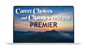 Career Choices and Changes Online PREMIER