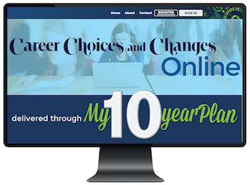 Career Choices & Changes Online Workbook and Planning Tool 